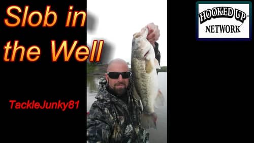 Slob in the Well | Big Spring Bass (TackleJunky81)