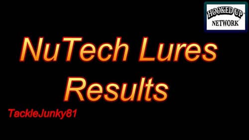 NuTech Lures Contest Results (TackleJunky81)