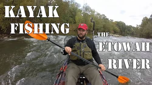 My First Kayak Fishing Trip on the Etowah River