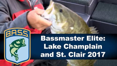 Bassmaster Elite: Lake Champlain and St. Clair 2017