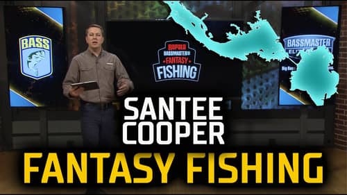 Fantasy Fishing Preview - Santee Cooper (Bassmaster Elite Series)
