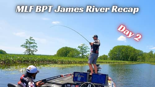 MLF BPT James River Day 2 Recap! Comeback Time!
