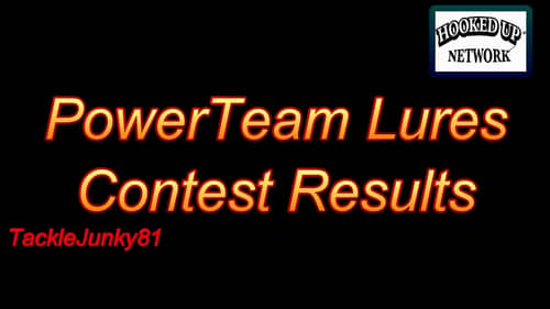 PowerTeam Lures Contest Results (TackleJunky81)