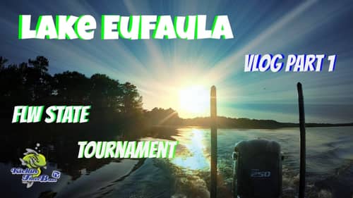 Lake Eufaula Tournament Vlog #4 Part 1 ( FLW State Tournament top 10 finish )
