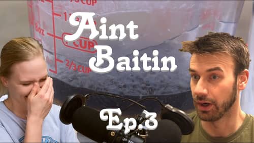 Making a Hot Stinky CupCake | AINT BAITIN Ep.3