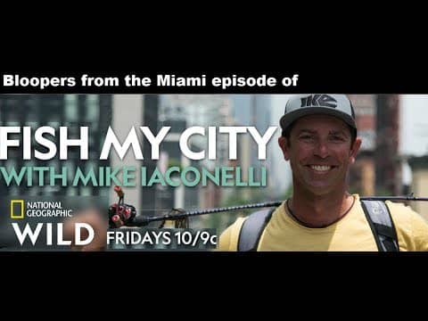 Fish My City Miami HILARIOUS BLOOPERS & Bonus Footage