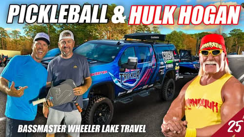 Hulk Hogan and Pickleball! - Bassmaster Elite Wheeler Lake (Travel) - UFB S4E25