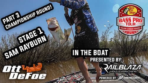 In the Boat - Sam Rayburn Part 3 of 3- Stage 1 MLF Bass Pro Tour LETS BRING IT HOME!