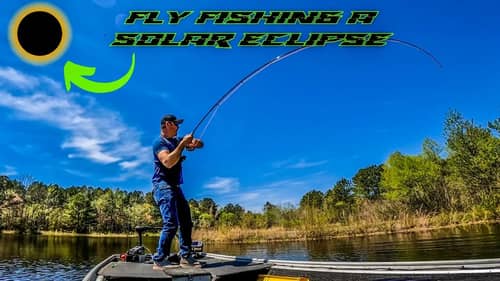 FLY FISHING For BIG BASS During a SOLAR ECLIPSE!!!