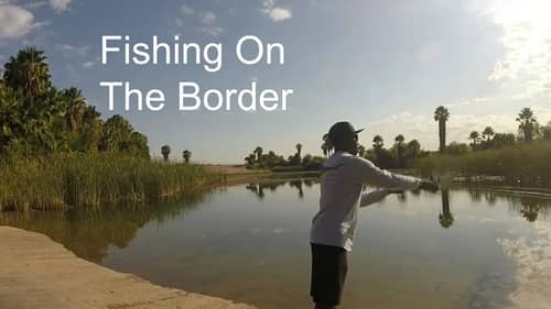 Fishing On The Border - Cali Vlog#1