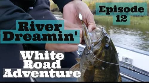 River Smallmouth Bass Fishing - White Road Adventure Part 12 Minnesota