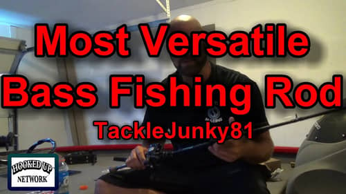Most Versatile Bass Fishing Rod (TackleJunky81)