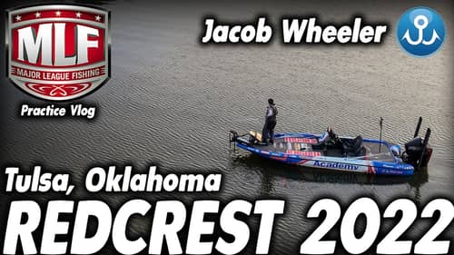 Major League Fishing REDCREST 2022 Practice Vlog - Jacob Wheeler