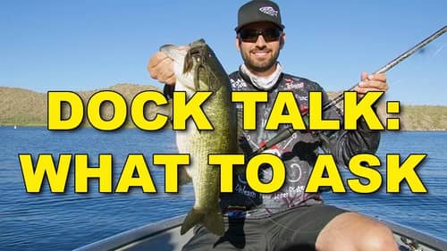 Dock Talk: The Best Questions To Ask | Bass Fishing