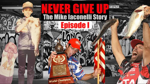 Never Give Up: The Mike Iaconelli Story (Episode 1)