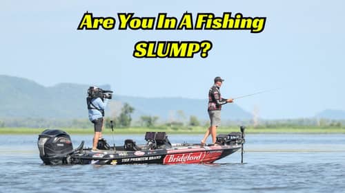 How To Get Out Of A Fishing Slump! It’s Easier Said Than Done!