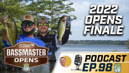 2022 OPENS Finale at Sam Rayburn - What's at stake (Ep. 98 Bassmaster Podcast)
