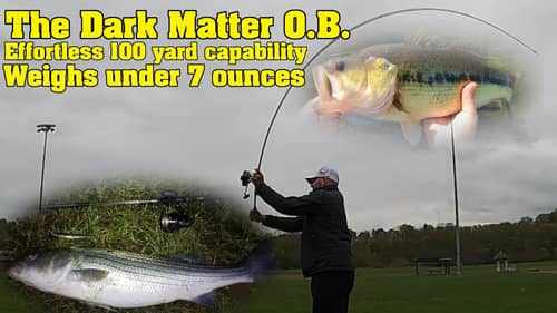 The NEW Dark Matter O.B. ROD REVIEW! Weighs Only 6.98 ounces & Casts over 100 yards with ease!