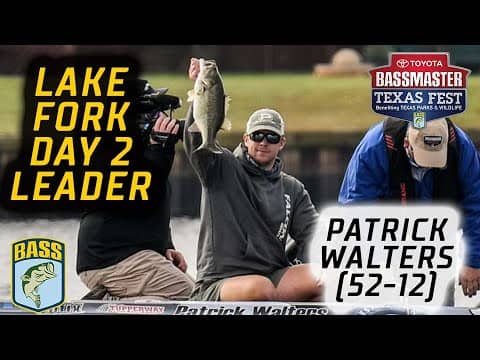 Patrick Walters leads Day 2 with 52 pounds, 12 ounces (Lake Fork Bassmaster Elite)