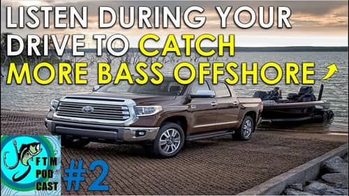 FTM Podcast Episode 2: The Rundown on Offshore Summer Bass Fishing