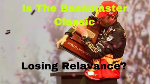 Is The Bassmaster Classic Still As Important As It Once Was?