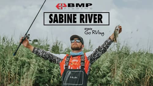 BMP Fishing: The Series | Sabine River