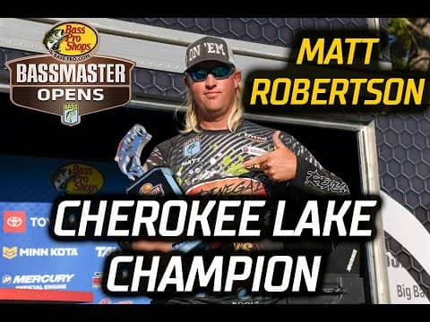 Matt Robertson wins at Cherokee (Basspro.com Bassmaster Eastern Open)