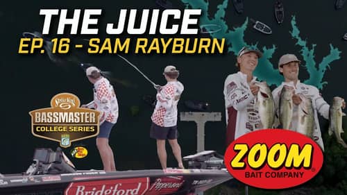 The Juice - Bassmaster College Series (Ep. 16 Sam Rayburn)