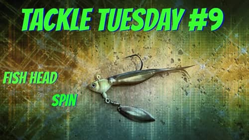 Tackle Tuesday #9 ~ Fish Head Spin ( The Original Underspin )