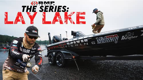BMP FISHING: The Series | LAY LAKE