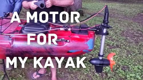 A Motor on My Kayak?!?! - Kayak Setup