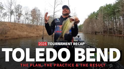 Toledo Bend Bassmaster Elite Tournament Recap (The Plan, The Practice & The Result)