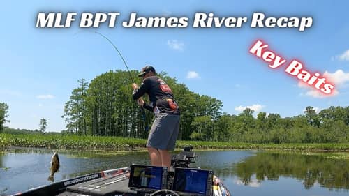MLF BPT James River Recap - Key Baits and Takeaways!