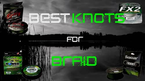 Best Fishing Knots for Braided Line