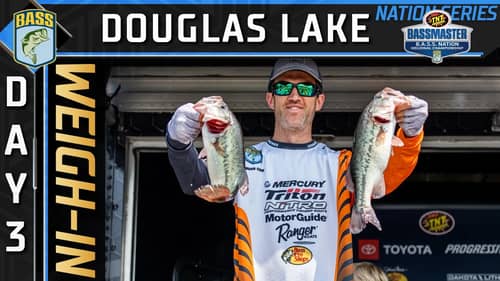 Weigh-in: Day 3 of 2023 B.A.S.S. Nation Regional at Douglas Lake