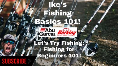 Let's Try Fishing: Fishing for Beginners 101