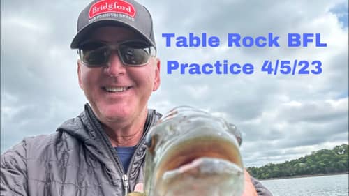 BFL/Table Rock Lake…Practice Day Report…