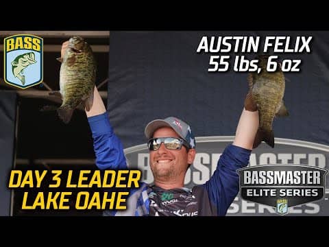 Austin Felix leads Day 3 at Lake Oahe with 55 pounds, 6 ounces (Bassmaster Elite Series)