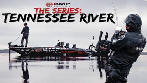 BMP FISHING: THE SERIES - TENNESSEE RIVER
