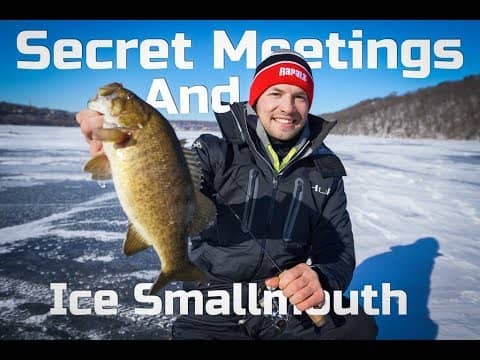 Secret Meetings and Ice Fishing Smallmouth
