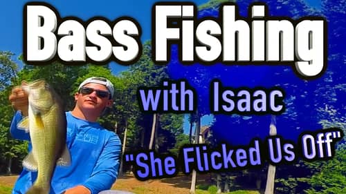 She flicked us off...  ~ Bass Fishing with Isaac! Vlog #69
