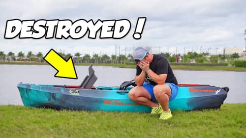 My $3000 Kayak is DESTROYED!