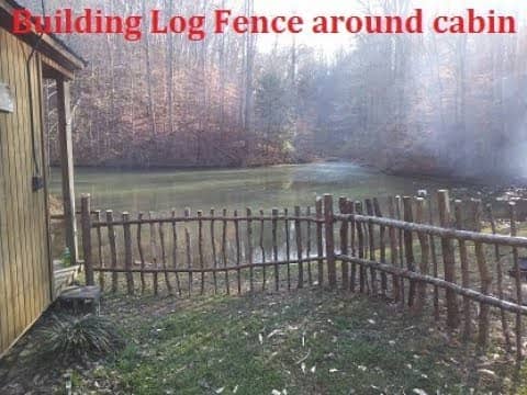 Making progress on the Log Fence at the Cabin