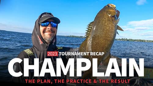Lake Champlain Bassmaster Elite Tournament Recap (The Plan, The Practice & The Result)
