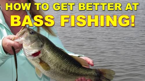 How Do You Get Good At Bass Fishing? | How To | Bass Fishing