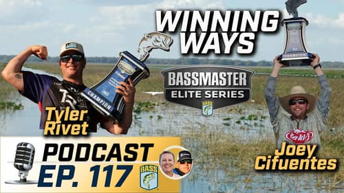 Winning Ways with Tyler Rivet and Joey Cifuentes (Ep. 117 Bassmaster Podcast)