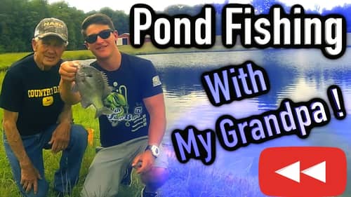 Fishing with my Grandpa (Rewind)