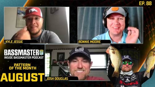 Inside Bassmaster Podcast E88: Pattern of the Month - Fishing in AUGUST with Josh Douglas