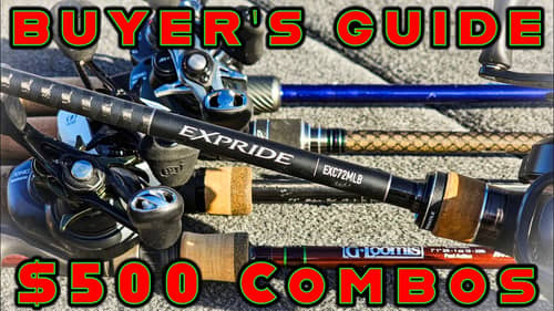 BUYER'S GUIDE: $500 ROD AND REEL COMBOS! ( Best Bang For The Buck )