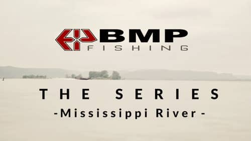 BMP Fishing: The Series | Mississippi River
